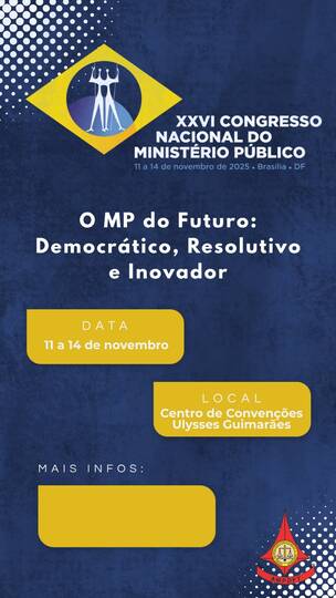 Inscrições abertas para o XXVI Congresso Nacional do Ministério Público em Brasília