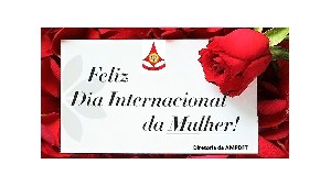 DIA INTERNACIONAL DA MULHER